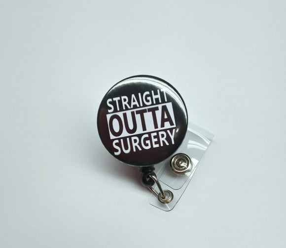 You Pick Straight Outta Surgery Badge Reel