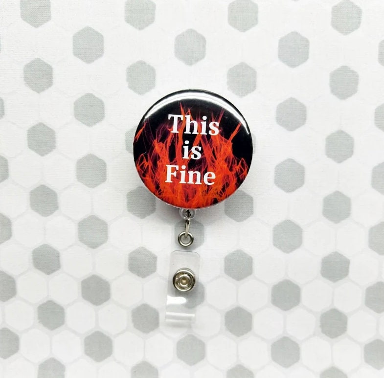 Everything Is Fine Nurse Badge Reel