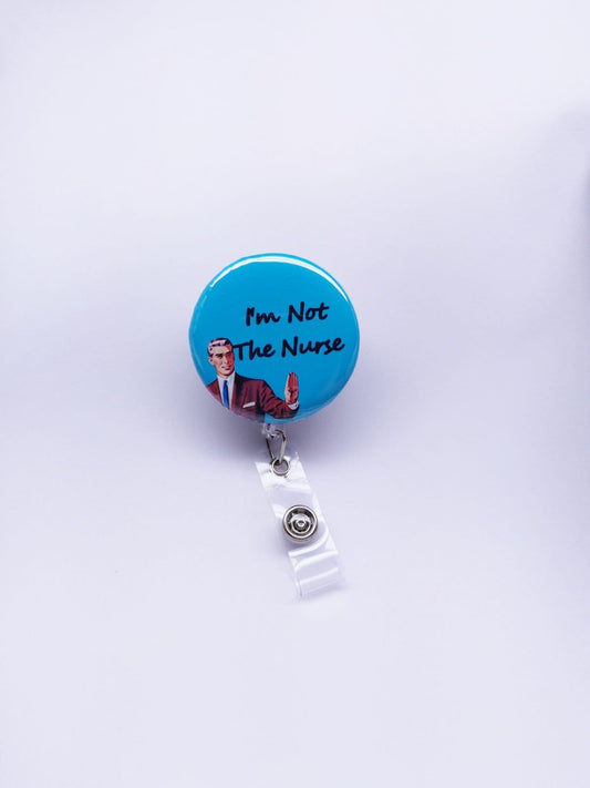 I'm Not The Nurse Badge Reel