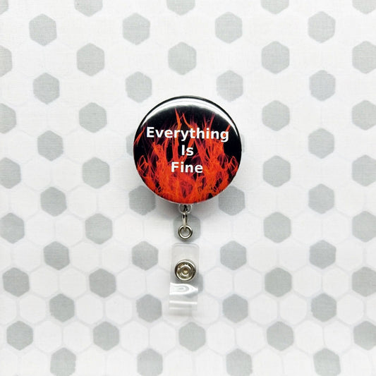 Everything Is Fine Nurse Badge Reel