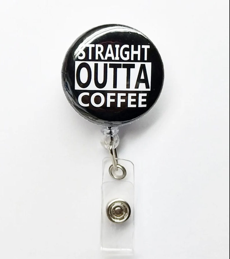 You Pick Straight Outta Night Shift Coffee Tea Badge Reel